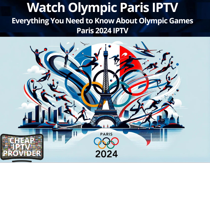 Watch Olympic Paris IPTV